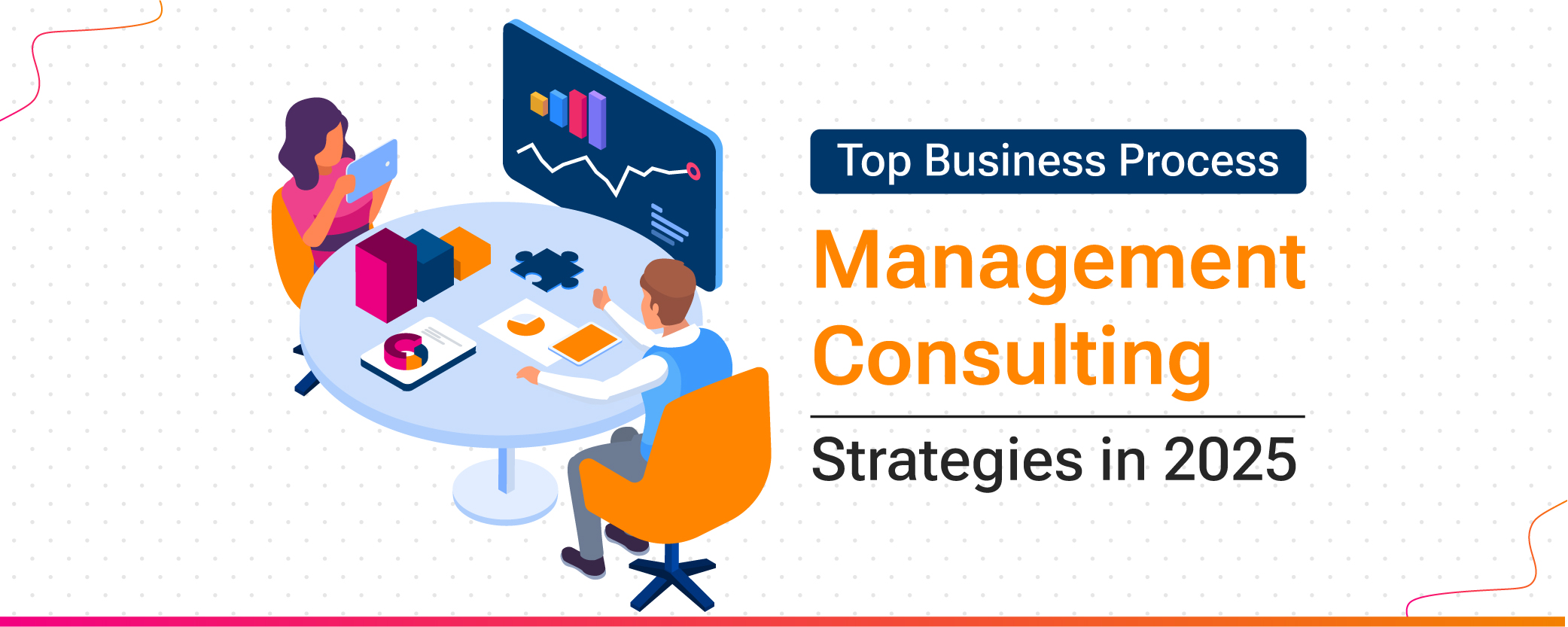 Top Business Process Management Consulting Strategies in 2025